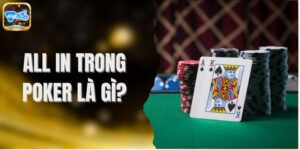All In Trong Poker Là Gì? Tìm Hiểu A - Z Định Nghĩa