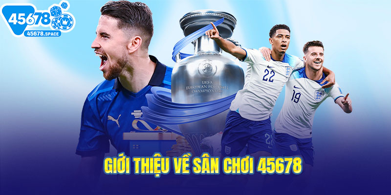 Thương Hiệu Cá Cược 45678 - Uy Tín, Đẳng Cấp Và Đáng Trải Nghiệm