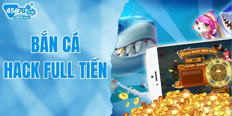 Tool Bắn Cá Hack Full Tiền - Có Nên Áp Dụng Công Cụ Này?