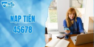 nap-tien-45678-don-gian-hoa-voi-nhieu-phuong-thuc-giao-dich