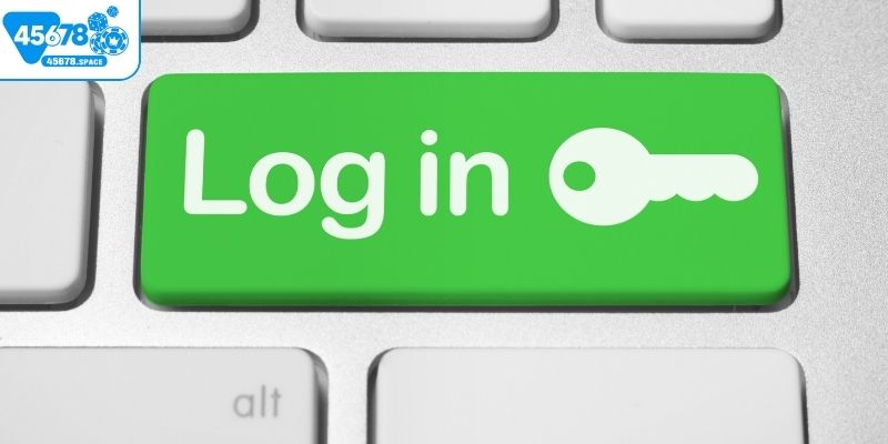 Những điều cần lưu ý khi đăng nhập 45678